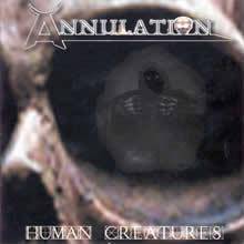 Annulation : Human Creatures
